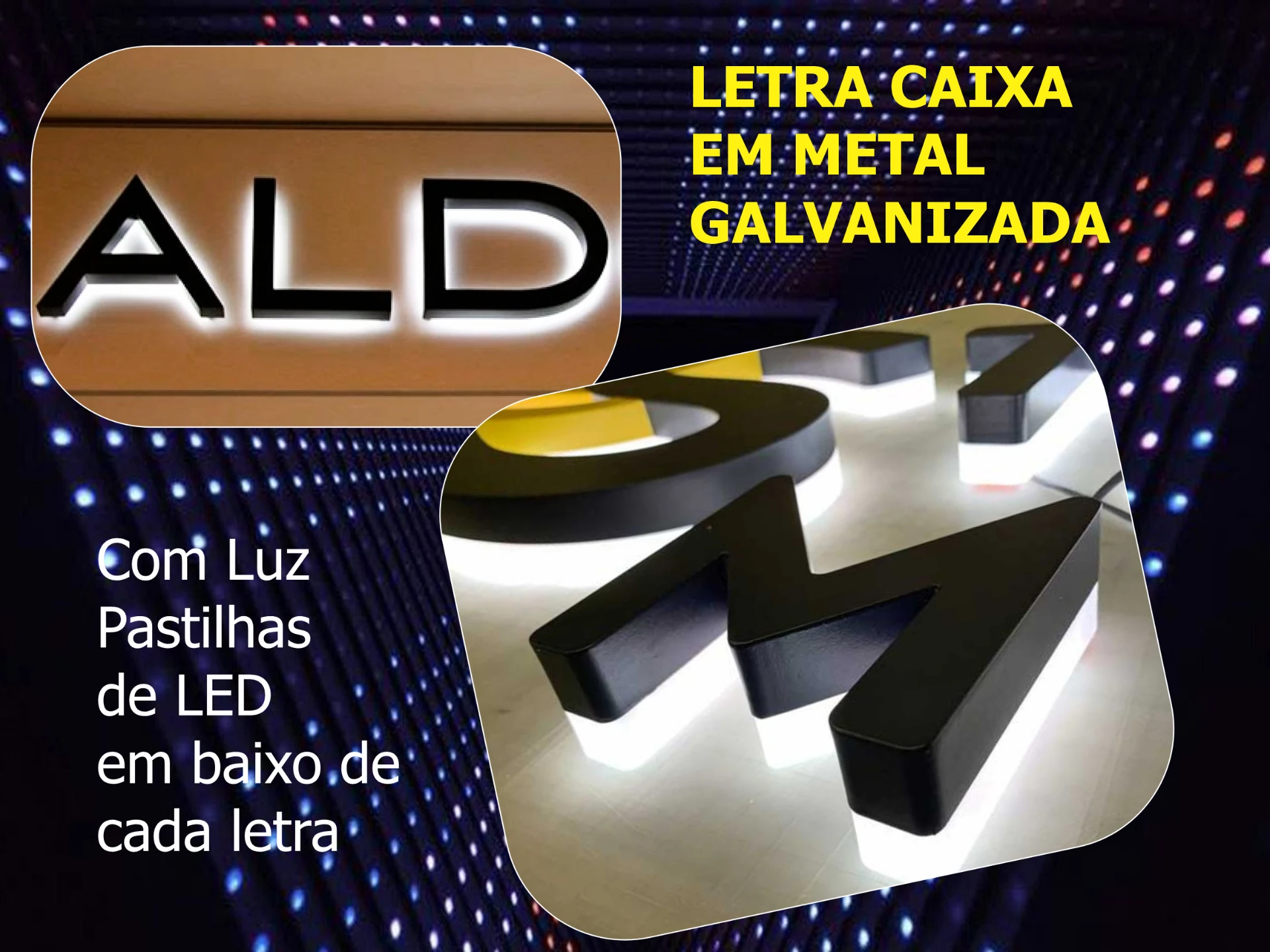 Letra Caixa — Metal galvanizado com LED